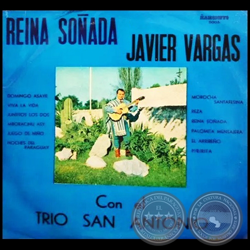 REINA SOÑADA - Intérprete: JAVIER VARGAS Con el Trío San Antonio - Año 1970